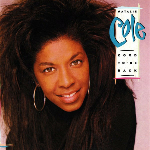 Natalie Cole Good to be back